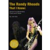 Randy Rhoads That I Knew Randy Rhoads That I Knew