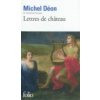Lettres de Chateau (Michel Deon)(Brožovaná) Lettres de Chateau (Michel Deon)(Brožovaná)