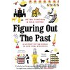 Figuring Out The Past - Peter Turchin, Dan Hoyer Figuring Out The Past - Peter Turchin, Dan Hoyer