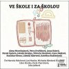 Ve škole i za školou (Marek Epstein; Petra Dvořáková; Alena Mornštajnová) Ve škole i za školou (Marek Epstein; Petra Dvořáková; Alena Mornštajnová)