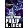 Second Variety And Other Classic Stories Second Variety And Other Classic Stories