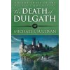The Death of Dulgath (Michael J. Sullivan)(Brožovaná) The Death of Dulgath (Michael J. Sullivan)(Brožovaná)