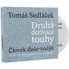 Druhá derivace touhy Člověk duše-vnější - Tomáš Sedláček Druhá derivace touhy Člověk duše-vnější - Tomáš Sedláček