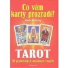 Tarot Co vám karty prozradí? - Jacky Newcomb Tarot Co vám karty prozradí? - Jacky Newcomb
