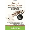 E-kniha Skryté příčiny únavy a nedostatku energie - Steven R. Gundry E-kniha Skryté příčiny únavy a nedostatku energie - Steven R. Gundry