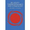 Relativity, Thermodynamics and Cosmology (Richard C. Tolman)() Relativity, Thermodynamics and Cosmology (Richard C. Tolman)()