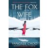 The Fox Wife - Yangsze Choo The Fox Wife - Yangsze Choo