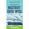 E-kniha Jak správně nastavit svou mysl - Napoleon Hill E-kniha Jak správně nastavit svou mysl - Napoleon Hill