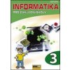 Informatika pro základní školy 3 - Vladimír Němec, Libuše Kovářová Informatika pro základní školy 3 - Vladimír Němec, Libuše Kovářová
