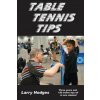 Table Tennis Tips (Larry Hodges)(Brožovaná) Table Tennis Tips (Larry Hodges)(Brožovaná)