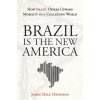 Brazil Is the New America (James D Davidson)(Pevná) Brazil Is the New America (James D Davidson)(Pevná)