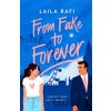 From Fake to Forever - Laila Rafi From Fake to Forever - Laila Rafi