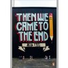 Then We Came to the End - Joshua Ferris, Penguin Then We Came to the End - Joshua Ferris, Penguin