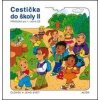 Cestička do školy II, Prvouka pro 1. ročník ZŠ - Hana Rezutková, Vlasta Švejdová Cestička do školy II, Prvouka pro 1. ročník ZŠ - Hana Rezutková, Vlasta Švejdová