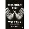 Chamber Music: Wu-Tang and America (in 36 Pieces) (Will Ashon)() Chamber Music: Wu-Tang and America (in 36 Pieces) (Will Ashon)()