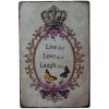 Ceduľa Live Love Laugh 30cm x 20cm Plechová tabuľa Ceduľa Live Love Laugh 30cm x 20cm Plechová tabuľa