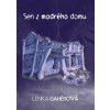 Sen z modrého domu - Lenka Gahérová Sen z modrého domu - Lenka Gahérová