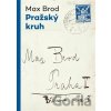 Pražský kruh - Max Brod Pražský kruh - Max Brod