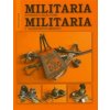 Militaria v soukromých sbírkách / Militaria in private collections - Alois Samek Militaria v soukromých sbírkách / Militaria in private collections - Alois Samek