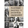 Plzeňské dotyky známých osobností - Petr Mazný, Marie Šlehoferová Plzeňské dotyky známých osobností - Petr Mazný, Marie Šlehoferová
