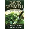 Echoes Of The Great Song (David Gemmell)(Brožovaná) Echoes Of The Great Song (David Gemmell)(Brožovaná)