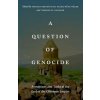 Question of Genocide (Ronald Grigor Suny,Fatma Müge Göçek,Norman M. Naimark)(Brožovaná) Question of Genocide (Ronald Grigor Suny,Fatma Müge Göçek,Norman M. Naimark)(Brožovaná)