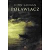 Poławiacz (John Langan)(Pevná) Poławiacz (John Langan)(Pevná)