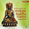 Sarva-Antah - Medicine Buddha Mantra - Mantras From Tibet Sarva-Antah - Medicine Buddha Mantra - Mantras From Tibet
