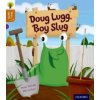 Oxford Reading Tree Story Sparks: Oxford Level 8: Doug Lugg, Boy Slug Oxford Reading Tree Story Sparks: Oxford Level 8: Doug Lugg, Boy Slug