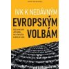 IVK k nedávným evropským volbám - Václav Klaus, Jiří Weigl, Ivo Strejček, Ladislav Jakl IVK k nedávným evropským volbám - Václav Klaus, Jiří Weigl, Ivo Strejček, Ladislav Jakl