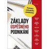 Základy úspěšného podnikání - Alena Šafrtová Drášilová Základy úspěšného podnikání - Alena Šafrtová Drášilová