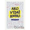 Ako vydať knihu - Monika Zbínová Ako vydať knihu - Monika Zbínová