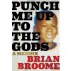 Punch Me Up to the Gods: A Memoir (Yona Harvey)(Brožovaná) Punch Me Up to the Gods: A Memoir (Yona Harvey)(Brožovaná)