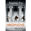 Hrdinové - Stephen Fry Hrdinové - Stephen Fry