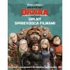Ako si vycvičiť draka: Úplný sprievodca filmami - Egmont SK Ako si vycvičiť draka: Úplný sprievodca filmami - Egmont SK