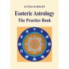 Esoteric Astrology (Gunda Scholdt)(Brožovaná) Esoteric Astrology (Gunda Scholdt)(Brožovaná)