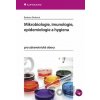 Mikrobiologie, imunologie, epidemiologie a hygiena - Barbora Drnková Mikrobiologie, imunologie, epidemiologie a hygiena - Barbora Drnková