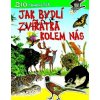 Jak bydlí zvířátka kolem nás - Autor nezjištěn Jak bydlí zvířátka kolem nás - Autor nezjištěn