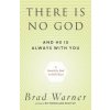 There is No God and He is Always with You There is No God and He is Always with You