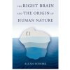 The Right Brain and the Origin of Human Nature The Right Brain and the Origin of Human Nature