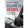 Building an Air Force Building an Air Force