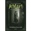 Asylum - Ústav pro duševně choré - Madeleine Rouxová Asylum - Ústav pro duševně choré - Madeleine Rouxová