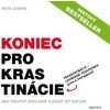 Koniec prokrastinácie - Petr Ludwig Koniec prokrastinácie - Petr Ludwig