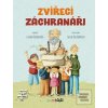Zvířecí záchranáři (Lenka Rožnovská) Zvířecí záchranáři (Lenka Rožnovská)
