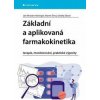 Základní a aplikovaná farmakokinetika - Miroslav Jan Hartinger, Martin Simandl, Ondřej Slanař Základní a aplikovaná farmakokinetika - Miroslav Jan Hartinger, Martin Simandl, Ondřej Slanař