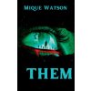 Them (Mique Watson)(Brožovaná) Them (Mique Watson)(Brožovaná)