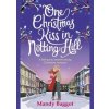 One Christmas Kiss in Notting Hill - Mandy Baggot, Ebury Press One Christmas Kiss in Notting Hill - Mandy Baggot, Ebury Press