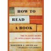 How to Read a Book - Mortimer J. Adler, Charles Van Doren, Simon & Schuster How to Read a Book - Mortimer J. Adler, Charles Van Doren, Simon & Schuster