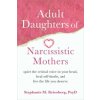 Adult Daughters of Narcissistic Mothers (Stephanie M Kriesberg)(Brožovaná) Adult Daughters of Narcissistic Mothers (Stephanie M Kriesberg)(Brožovaná)