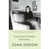 Slouching Towards Bethlehem - Joan Didion, HarperCollins Publishers Slouching Towards Bethlehem - Joan Didion, HarperCollins Publishers